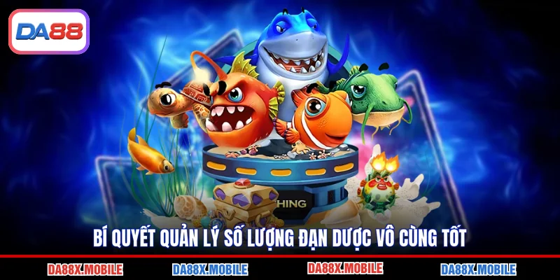 Bí quyết quản lý số lượng đạn dược vô cùng tốt
