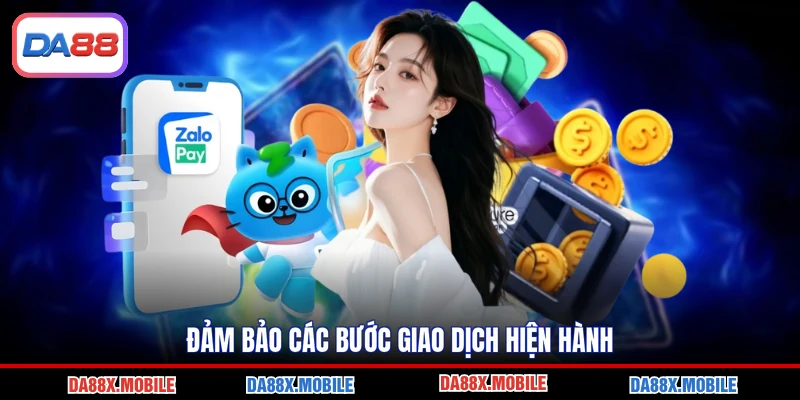 Đảm bảo các bước giao dịch hiện hành