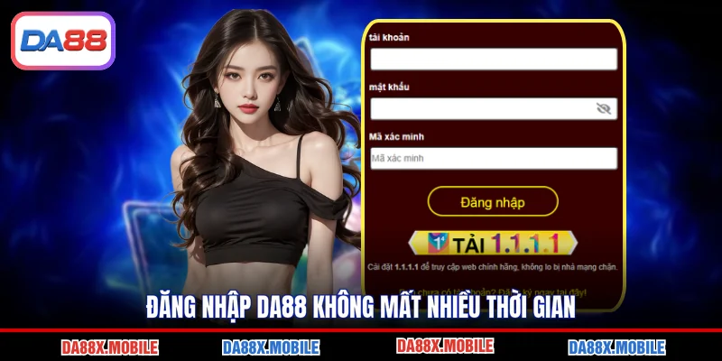 Đăng nhập DA88 không mất nhiều thời gian