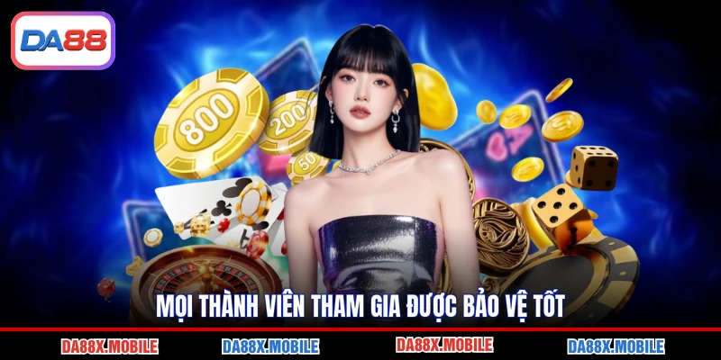 Mọi thành viên tham gia được bảo vệ tốt