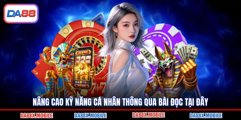 Nâng cao kỹ năng cá nhân thông qua bài đọc tại đây
