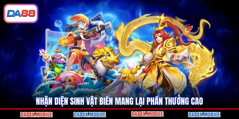 Nhận diện sinh vật biển mang lại phần thưởng cao