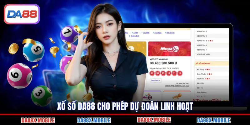Xổ số DA88 cho phép dự đoán linh hoạt